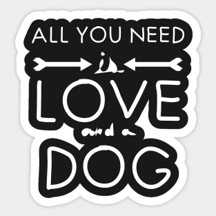 All you need is love : Dog°2 Sticker